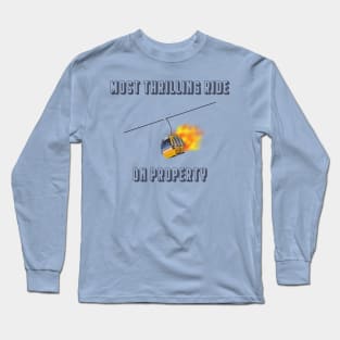 Skyliner: Most Thrilling Ride on Property Long Sleeve T-Shirt